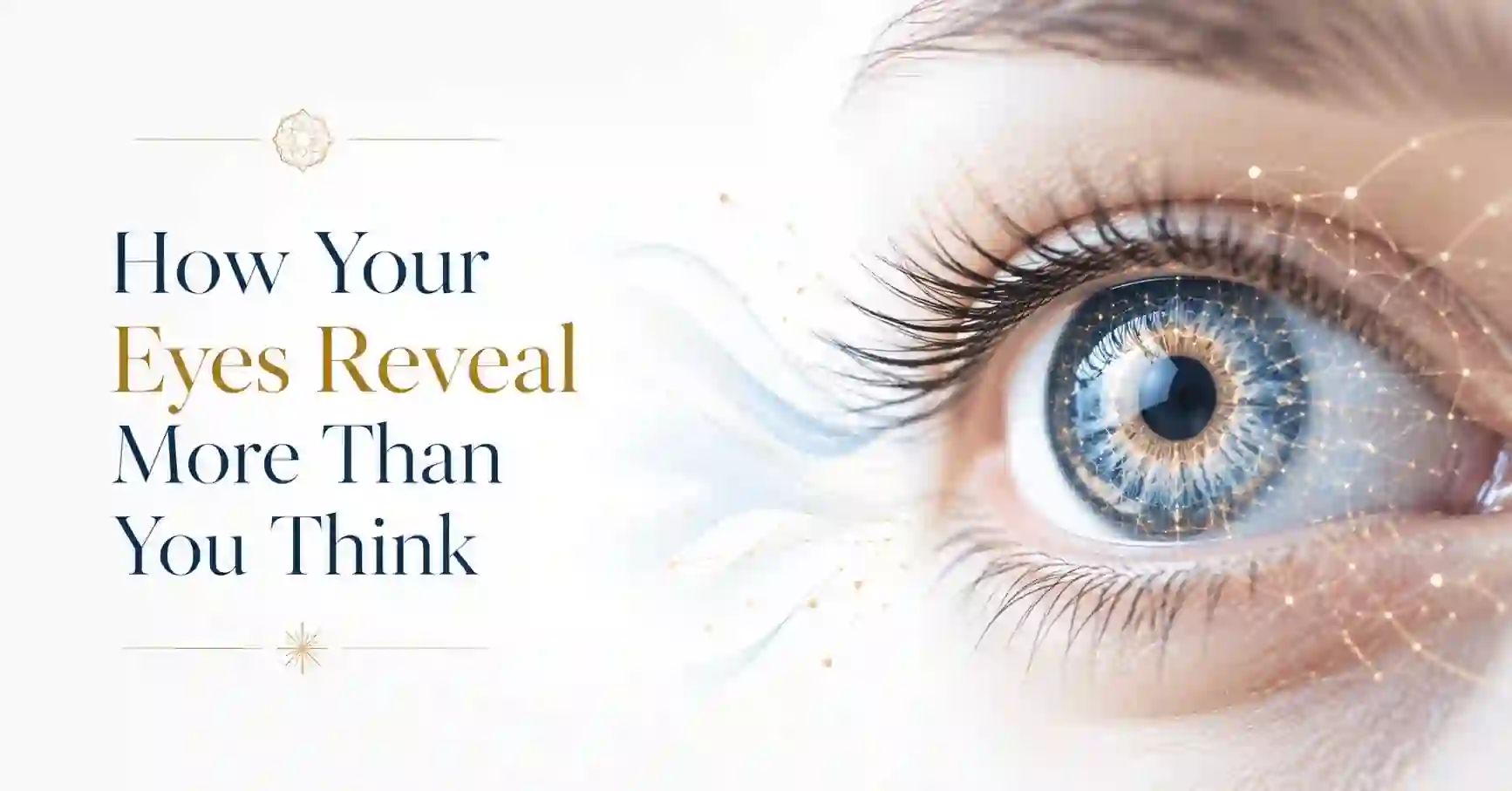 How Your Eyes Reveal More Than You Think: Discovering Your Natural Blueprint Through Iris Analysis